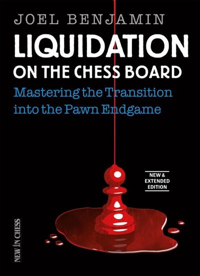 Liquidation on the Chess Board, new, extended edition