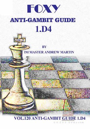 Foxy Openings, #120, Anti-Gambit Guide 1.D4