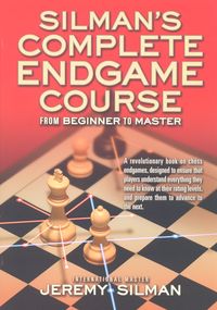 Silman\'s Complete Endgame Course