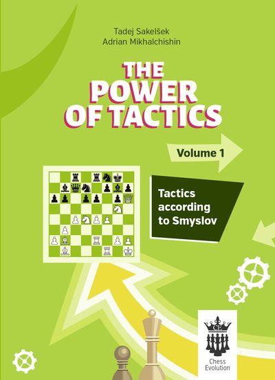 The Power of Tactics Volume 1: Tactics according to Smyslov