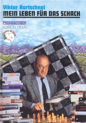Mein Leben für das Schach (Inc. CD-ROM)