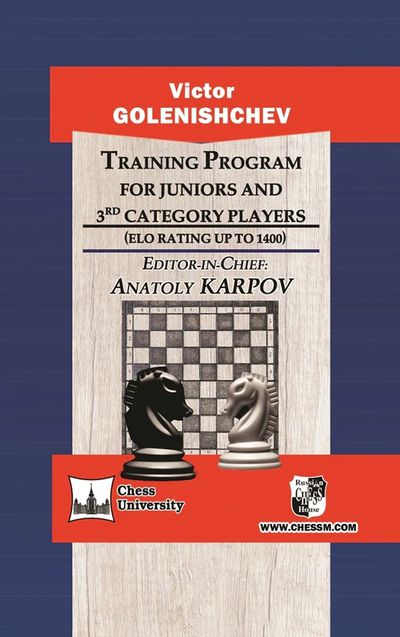 Training Program For Juniors and Chess Players: 3rd Category (ELO up to 1400)