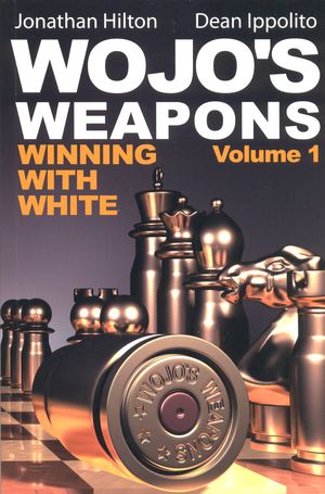 Wojo\'s Weapons: Winning With White, Volume 1