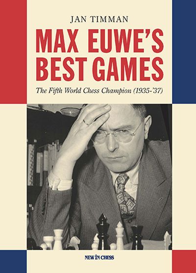 Max Euwe\'s Best Games (Hardcover)