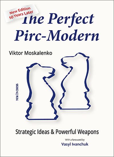 The Perfect Pirc-Modern - New Edition 10 Years Later