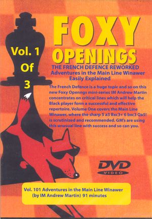 Foxy Openings, #101, The French Defence Reworked Vol. 1