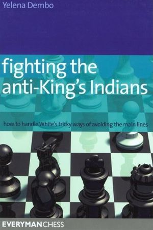 Fighting the Anti-King's Indians