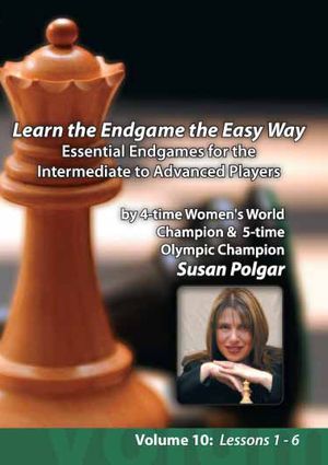 Learn the Endgame the Easy Way, Essential Endgames for the Intermediate to Advanced Players