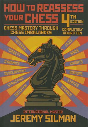 How to Reassess your Chess, 4th Edition