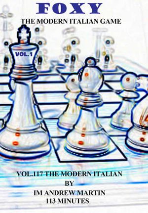 Foxy Openings, #117, The Modern Italian Game