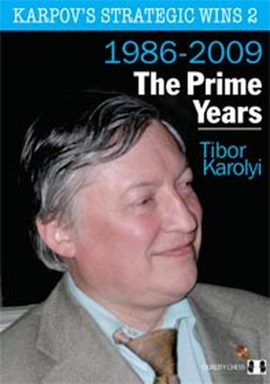 Karpov\'s Strategic Wins 2 - The Prime Years