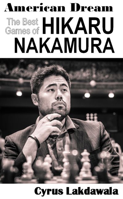 The Best Games of Hikaru Nakamura (Hardcover)