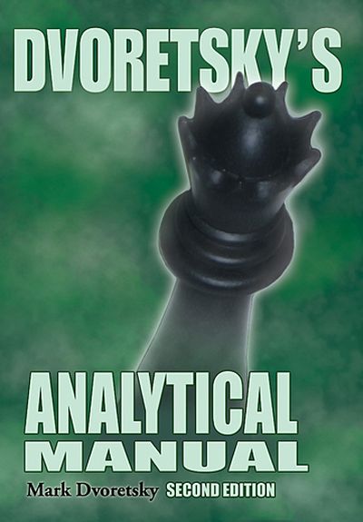 Dvoretsky’s Analytical Manual, 2nd edition