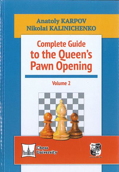 Complete Guide to the Queen\'s Pawn Opening, 2