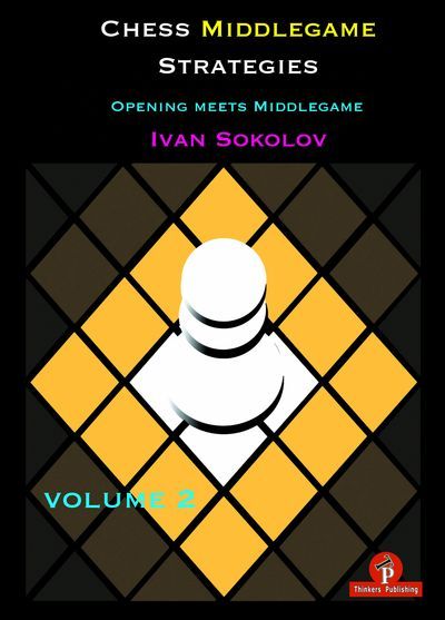 Chess Middlegame Strategies Volume 2