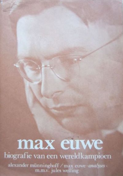 Used Max Euwe: Biografie van een Wereldkampioen
