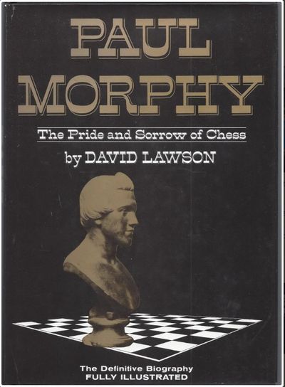 Used Paul Morphy The Pride and Sorrow of Chess (Hardcover)