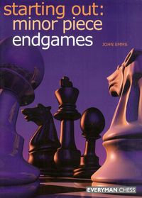 Starting out: Minor Piece Endgames