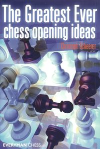 The Greatest Ever Chess Opening Ideas